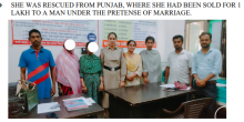 SHE WAS RESCUED FROM PUNJAB, WHERE SHE HAD BEEN SOLD FOR 1 LAKH TO A MAN UNDER THE PRETENSE OF MARRIAGE